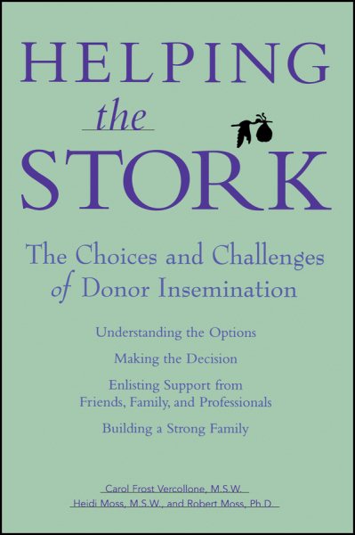 Helping the Stork: The Choices and Challenges of Donor Insemination cover