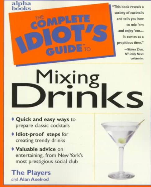 The Complete Idiot's Guide to Mixing Drinks cover