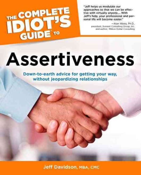 The Complete Idiot's Guide to Assertiveness cover