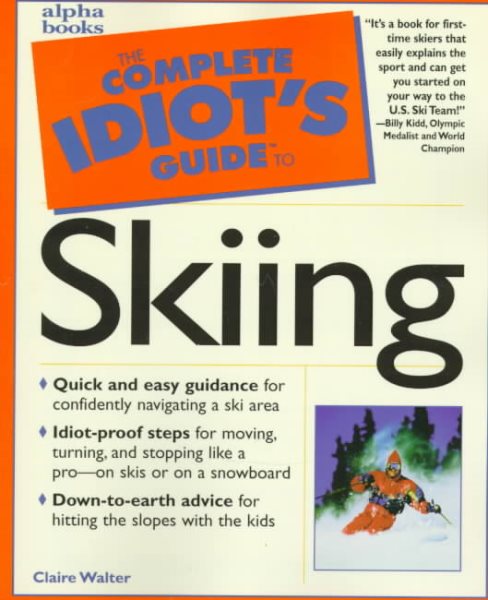 The Complete Idiot's Guide to Skiing