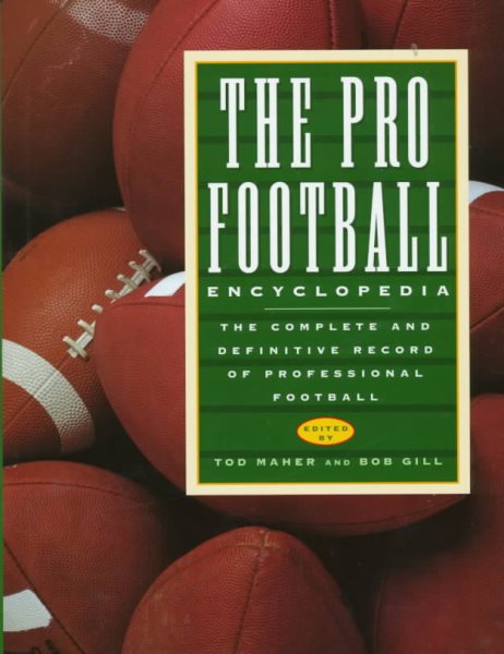 The Pro Football Encyclopedia: The Complete and Definitive Record of Professional Football cover