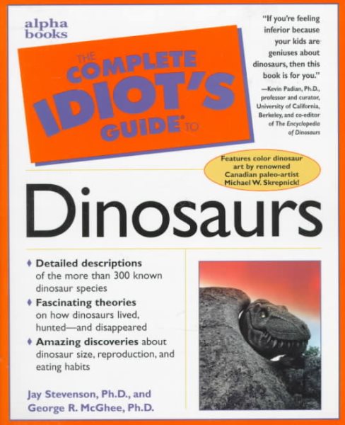 Complete Idiot's Guide to Dinosaurs (The Complete Idiot's Guide) cover