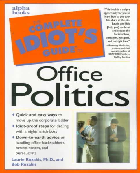 The Complete Idiot's Guide to Office Politics