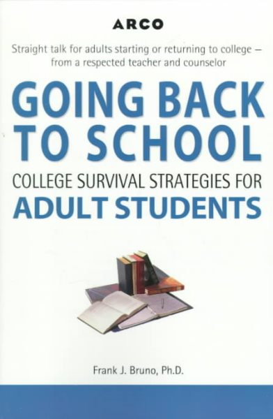 Arco Going Back to School: College Survival Strategies for Adult Students cover