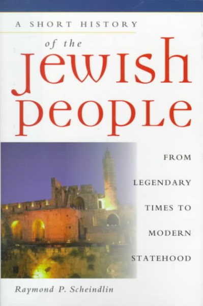 A Short History of the Jewish People: From Legendary Times to Modern Statehood
