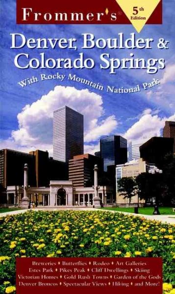 Frommer's Denver, Boulder & Colorado Springs, 5th Edition cover