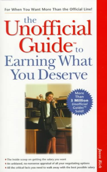 The Unofficial Guide to Earning What You Deserve (The Unofficial Guide Series) cover