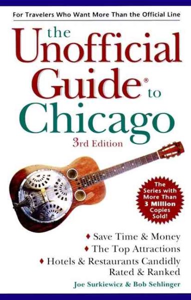The Unofficial Guide To Chicago (Unofficial Guides) cover