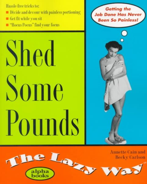 Shed Some Pounds: The Lazy Way (Macmillan Lifestyles Guide) cover