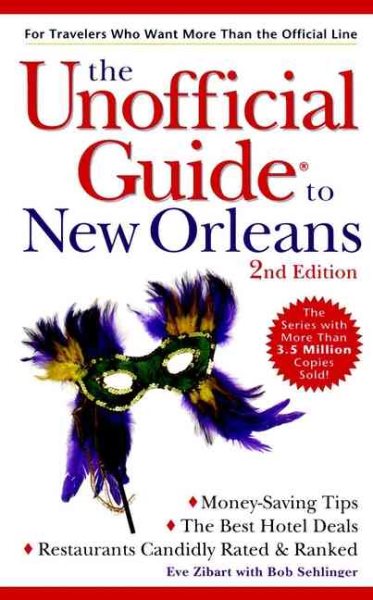 The Unofficial Guide to New Orleans (Unofficial Guides)