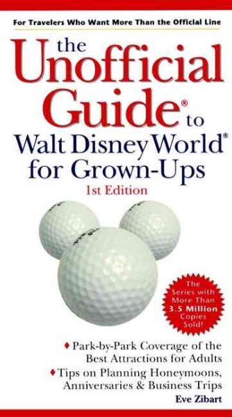 The Unoffical Guide to Walt Disney World for Grown-Ups (Unofficial Guides) cover