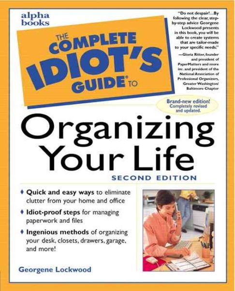 The Complete Idiot's Guide to Organizing Your Life (2nd Edition) cover