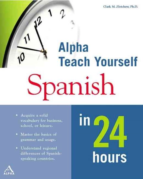 Alpha Teach Yourself Spanish in 24 Hours (MacMillan Teach Yourself in 24 Hours) cover