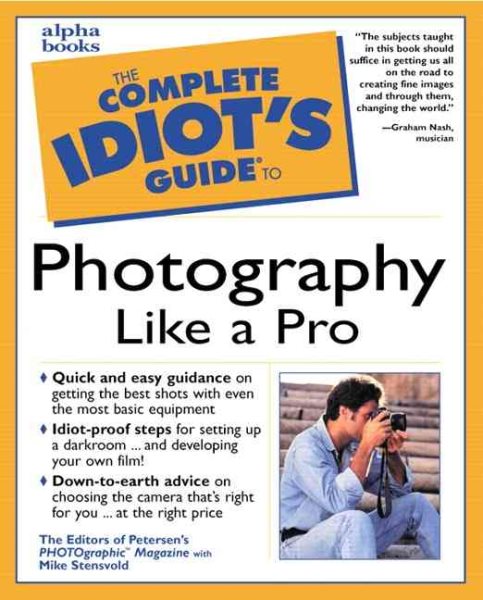 Complete Idiot's Guide to Photography Like a Pro cover