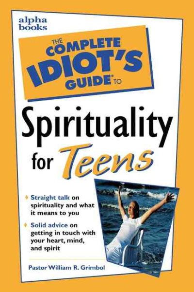 Complete Idiot's Guide to Spirituality for Teens cover