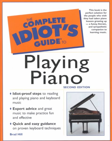 The Complete Idiot's Guide to Playing Piano (2nd Edition)