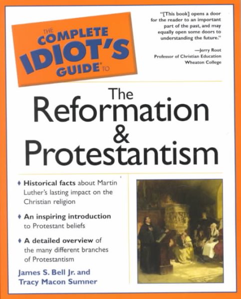 The Complete Idiot's Guide to the Reformation and Protestantism cover