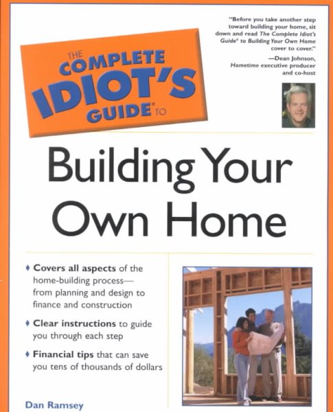 The Complete Idiot's Guide(R) to Building Your Own Home