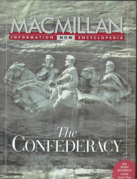 The Confederacy (MacMillan Information Now Encyclopedias)