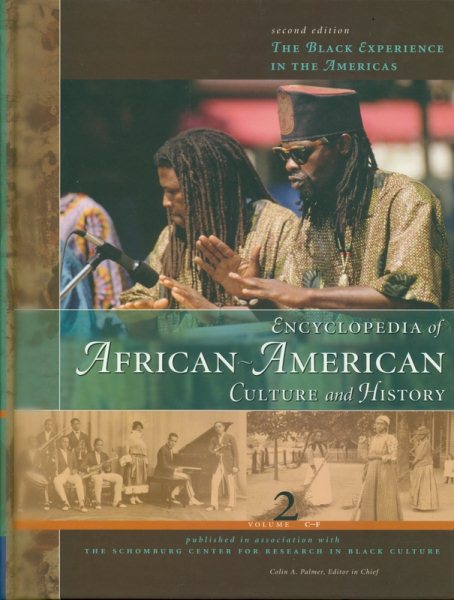 Encyclopedia of African-American Culture and History, Volume 2: C-F (The Black Experience in the Americas)