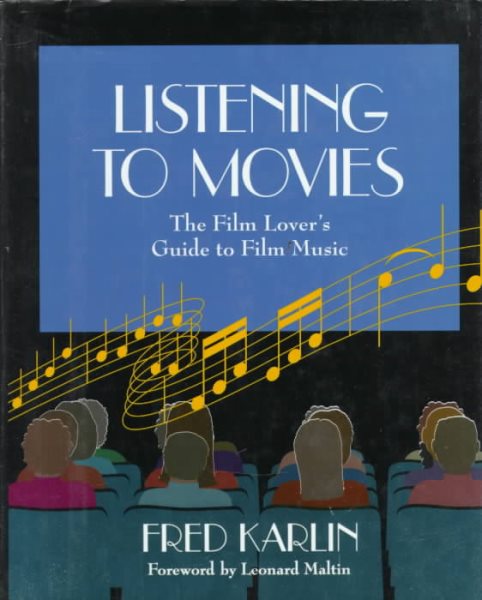 Listening to Movies: The Film Lover’s Guide to Film Music cover