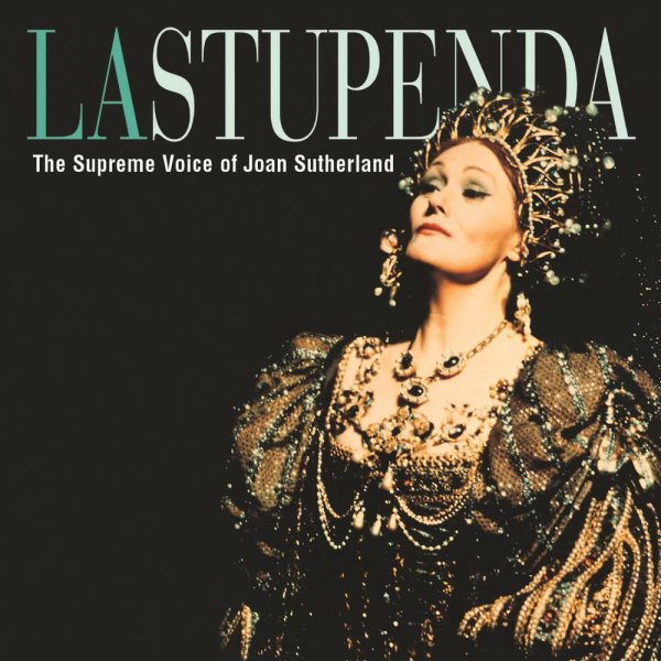 La Stupenda ~ The Supreme Voice of Joan Sutherland cover