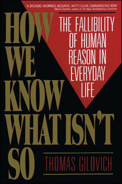 How We Know What Isn't So: The Fallibility of Human Reason in Everyday Life cover