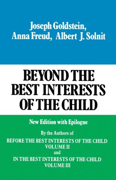 Beyond the Best Interests of the Child cover