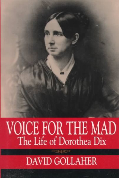Voice for the Mad: The Life of Dorothea Dix cover