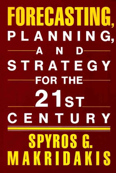 Forecasting, Planning, and Strategies for the 21st Century