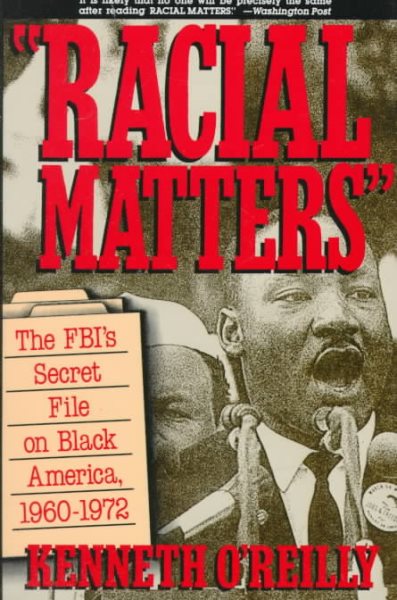 Racial Matters: The FBI's Secret File on Black America, 1960-1972 cover
