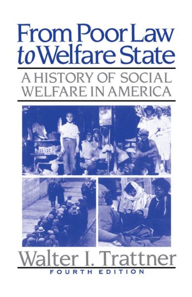 From Poor Law to Welfare State 4th Edition (a History of Social Welfare in Ame cover