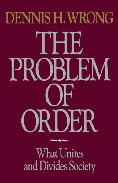 The Problem of Order: What Unites and Divides Society cover
