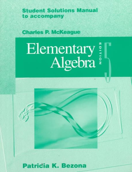 Student Solutions: Manual to Accompany Elementary Algebra