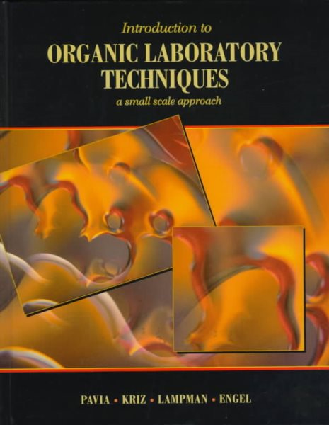 Introduction to Organic Laboratory Techniques: A Small-Scale Approach (SAUNDERS GOLDEN SUNBURST SERIES)