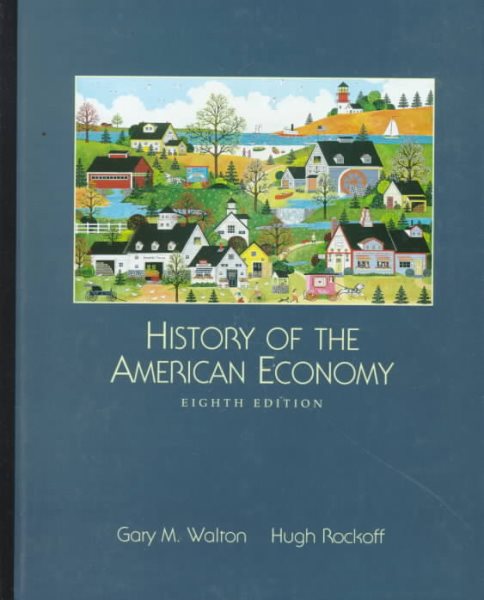 HISTORY OF THE AMERICAN ECONOMY 8E (Dryden Press Series in Economics)