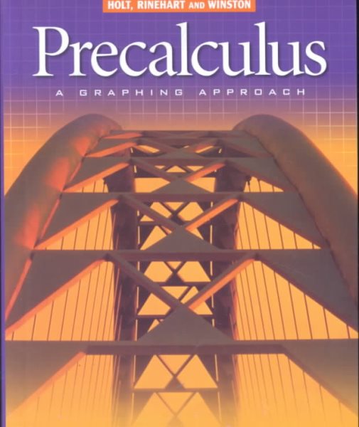 Precalculus, Grade 12 a Graphing Approach: Holt Pre-calculus a Graphing Approach