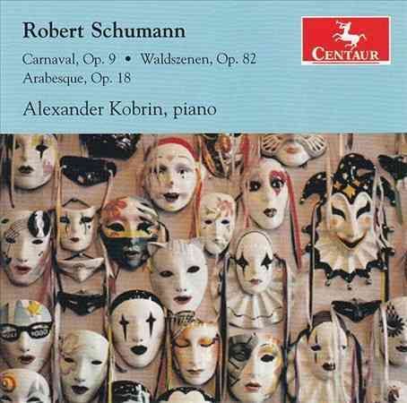 Schumann: Carnaval, Op. 9 / Waldszenen, Op. 82 / Arabesque, Op. 18