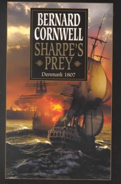 Sharpe's Prey: Richard Sharpe & the Expedition to Denmark, 1807 (Richard Sharpe's Adventure Series #5) cover