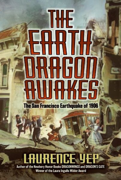 The Earth Dragon Awakes: The San Francisco Earthquake of 1906 cover