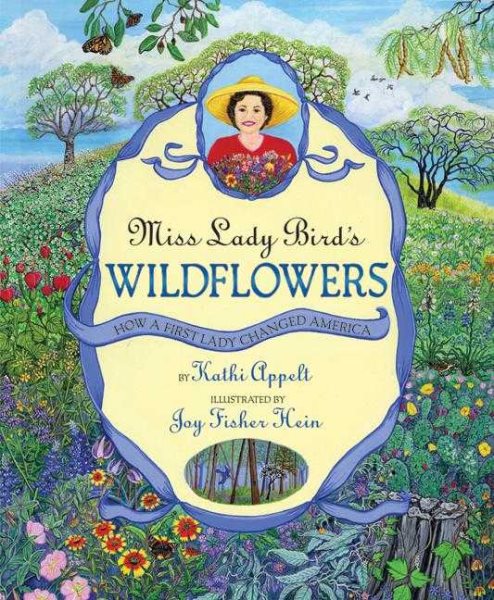 Miss Lady Bird's Wildflowers: How a First Lady Changed America cover