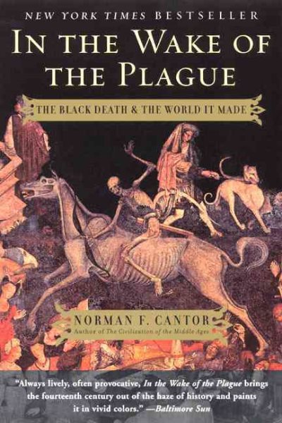In the Wake of the Plague: The Black Death and the World It Made cover