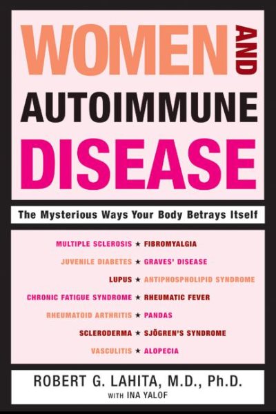 Women and Autoimmune Disease: The Mysterious Ways Your Body Betrays Itself cover