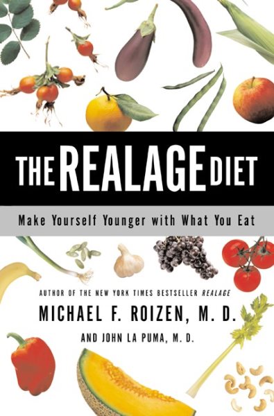 The RealAge Diet: Make Yourself Younger with What You Eat cover