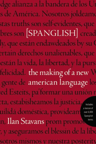 Spanglish: The Making of a New American Language (Spanish Edition) cover