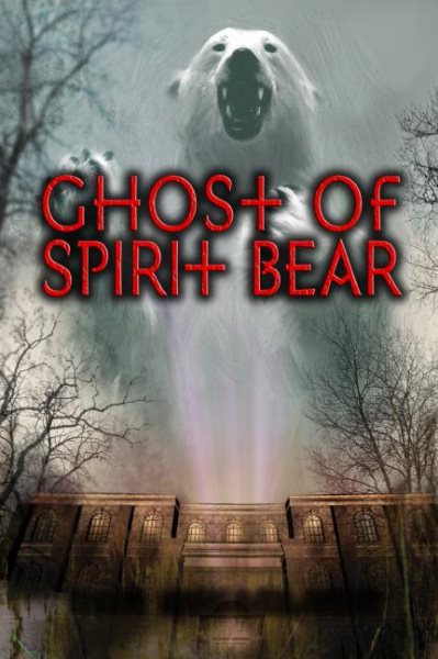 Ghost of Spirit Bear (Spirit Bear, 2) cover