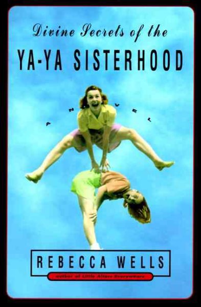 Divine Secrets of the Ya-Ya Sisterhood cover