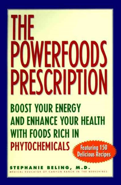 Powerfoods: Good Food, Good Health With Phytochemicals, Nature's Own Energy Boosters cover