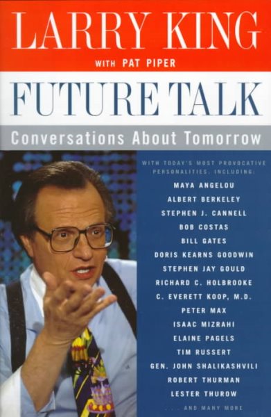 Future Talk: Conversations About Tomorrow with Today's Most Provocative Personalities cover