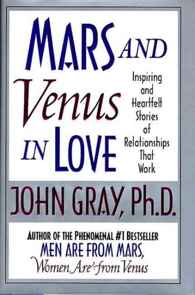 Mars and Venus in Love: Inspiring and Heartfelt Stories of Relationships that Work